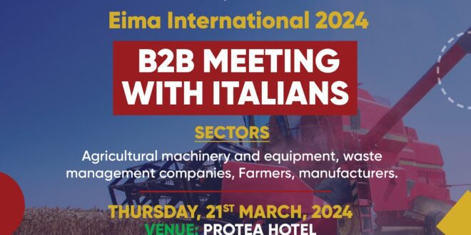 Invitation To Italy B2b Meeting & EIMA Press Conference, Protea Hotel Kampala On March 21, 2024, 9:00am – 5:00pm