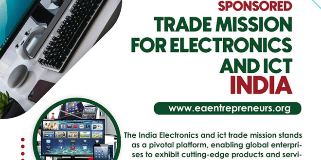 SPONSORED TRADE MISSION FOR ELECTRONICS AND ICT INDIA